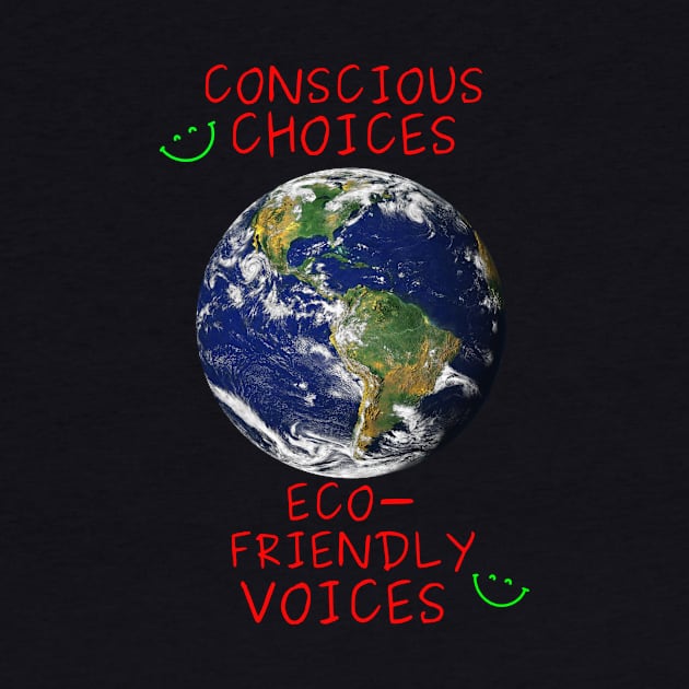 Conscious choices, eco-friendly voices by Rc tees